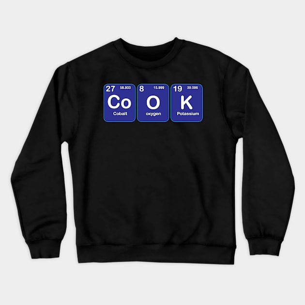 Cook Text Design with Chemistry Sience  Periodic table Elements  for Science and Chemisty students Crewneck Sweatshirt by ArtoBagsPlus